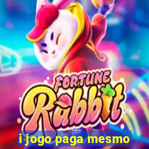 i jogo paga mesmo